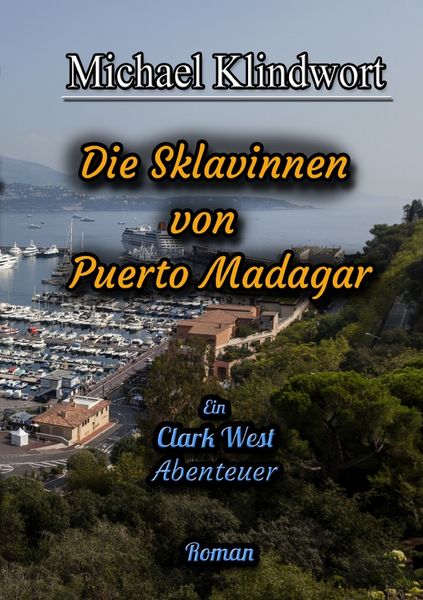 Produktbild: Clark West Die Sklavinnen von Puerto Madagar