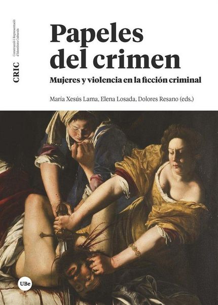 Produktbild: Papeles del crimen : mujeres y violencia en la ficci&oacute;n criminal