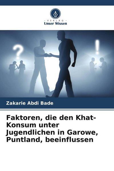 Produktbild: Faktoren, die den Khat-Konsum unter Jugendlichen in Garowe, Puntland, beeinflussen