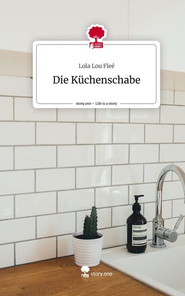 Produktbild: Die K&uuml;chenschabe. Life is a Story - story.one