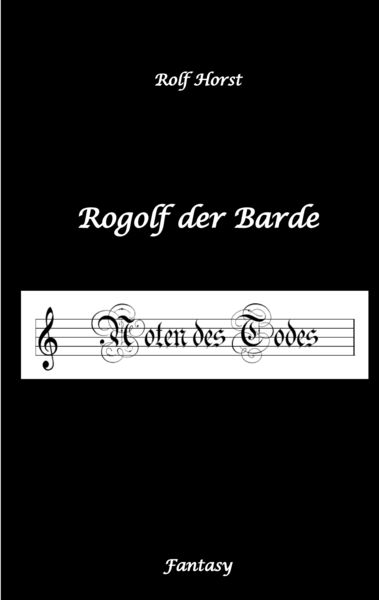 Produktbild: Rogolf der Barde, Live-Rollenspiel, Zwerge, Magier, Rituale, Laute, Dolche, Kurzschwert, R&auml;ucherwerk, R&uuml;gen, Verrat, Macht der Finsternis, D&auml;monen