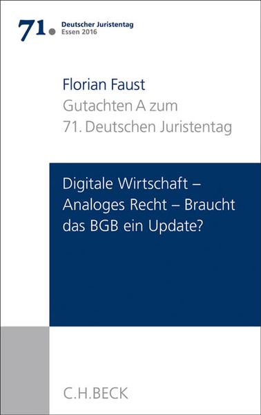 Produktbild: Verhandlungen des 71. Deutschen Juristentages Essen 2016 Bd. I: Gutachten Teil A: Digitale Wirtschaft - Analoges Recht: Braucht das BGB ein Update?