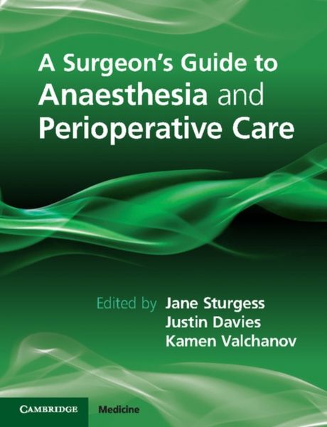Produktbild: A Surgeon's Guide to Anaesthesia and Peri-Operative Care