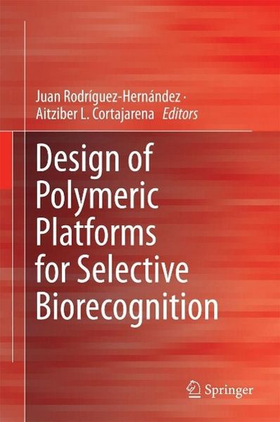 Produktbild: Design of Polymeric Platforms for Selective Biorecognition