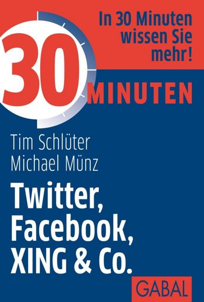 Produktbild: 30 Minuten Twitter, Facebook, XING & Co.