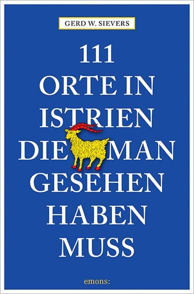 Produktbild: 111 Orte in Istrien, die man gesehen haben muss