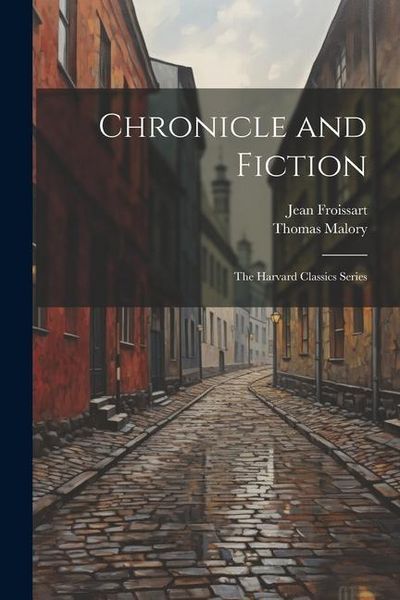 Produktbild: Chronicle and Fiction: The Harvard Classics Series