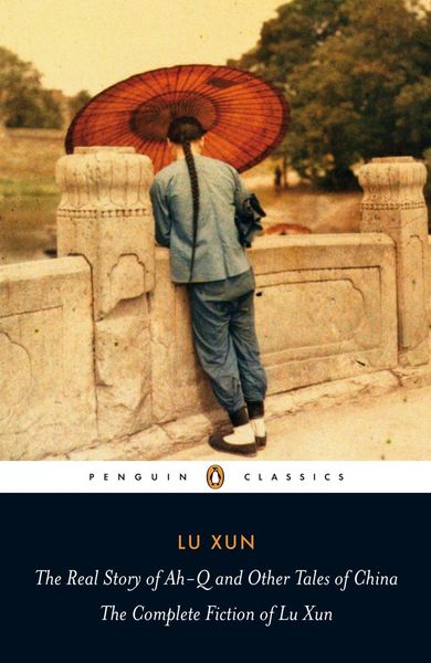 Produktbild: The Real Story of Ah-Q and Other Tales of China