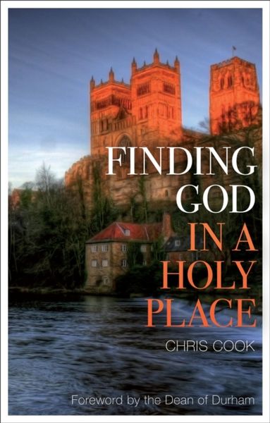 Produktbild: Finding God in a Holy Place: Explorations of Prayer in Durham Cathedral