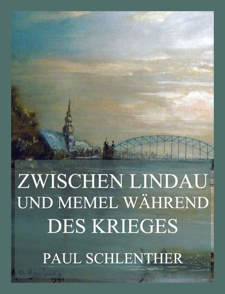 Produktbild: Zwischen Lindau und Memel w&auml;hrend des Krieges