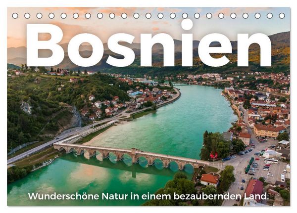 Bosnien - Wunderschöne Natur in einem bezaubernden Land. (Tischkalender 2026 DIN A5 quer), CALVENDO Monatskalender