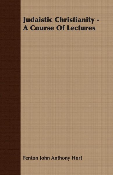 Produktbild: Judaistic Christianity - A Course Of Lectures