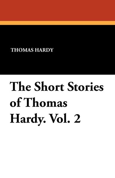 Produktbild: The Short Stories of Thomas Hardy. Vol. 2