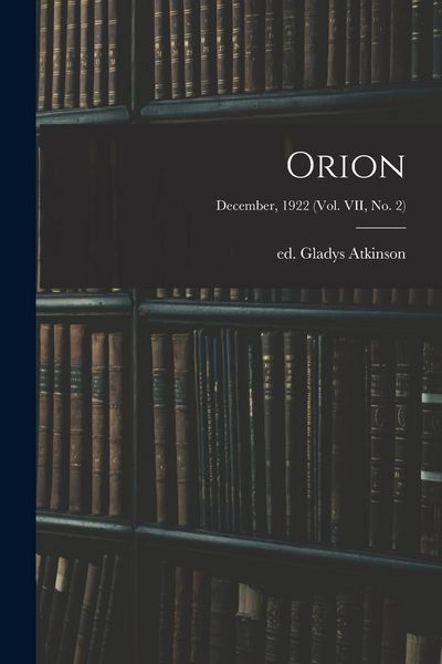 Produktbild: Orion; December, 1922 (vol. VII, no. 2)