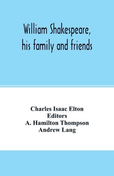 Produktbild: William Shakespeare, his family and friends