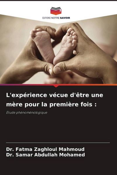 Produktbild: L'exp&eacute;rience v&eacute;cue d'&ecirc;tre une m&egrave;re pour la premi&egrave;re fois :