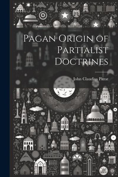 Produktbild: Pagan Origin of Partialist Doctrines