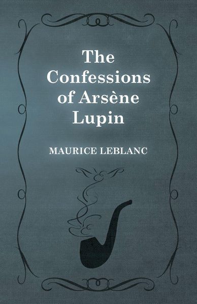 Produktbild: The Confessions of Ars&egrave;ne Lupin