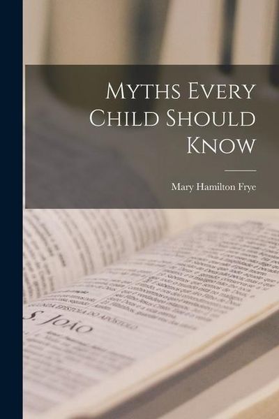 Produktbild: Myths Every Child Should Know