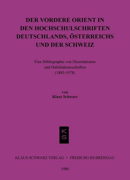 Produktbild: Der Vordere Orient in den Hochschulschriften Deutschlands, &Ouml;sterreichs und der Schweiz