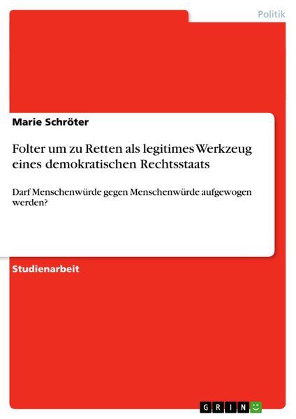 Produktbild: Folter um zu Retten als legitimes Werkzeug eines demokratischen Rechtsstaats