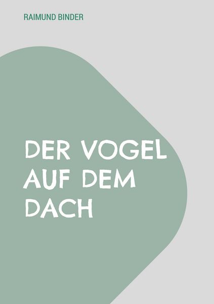 Produktbild: Der Vogel auf dem Dach