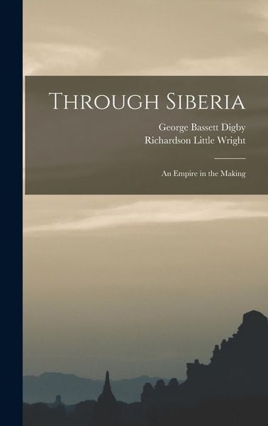 Produktbild: Through Siberia; an Empire in the Making