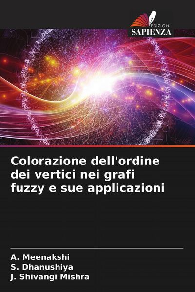 Produktbild: Colorazione dell'ordine dei vertici nei grafi fuzzy e sue applicazioni
