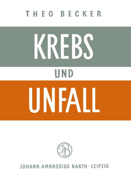 Krebs und Unfall, Taschenbuch von T. Becker, Springer Berlin, 9783642872396
