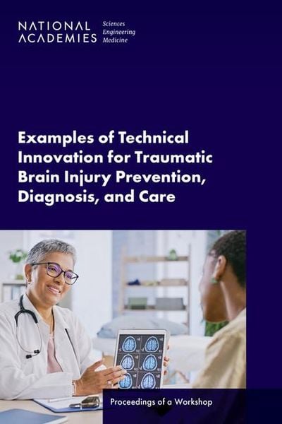 Produktbild: Examples of Technical Innovation for Traumatic Brain Injury Prevention, Diagnosis, and Care