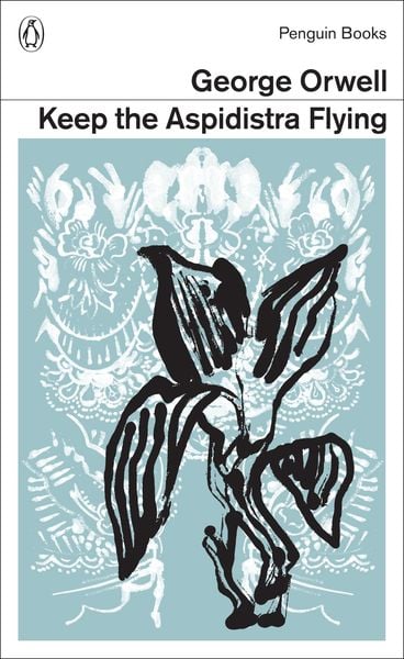 Keep the Aspidistra Flying, Taschenbuch von George Orwell, Penguin Books Ltd, 978-0-14-139547-0