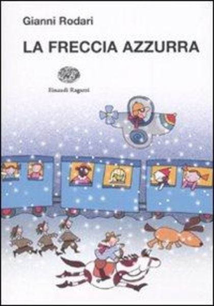 La freccia azzurra, Taschenbuch von Gianni Rodari, Einaudi Ragazzi, 978-88--7926872-1