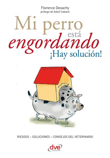 Produktbild: Mi perro est&aacute; engordando &iexcl;Hay soluci&oacute;n!