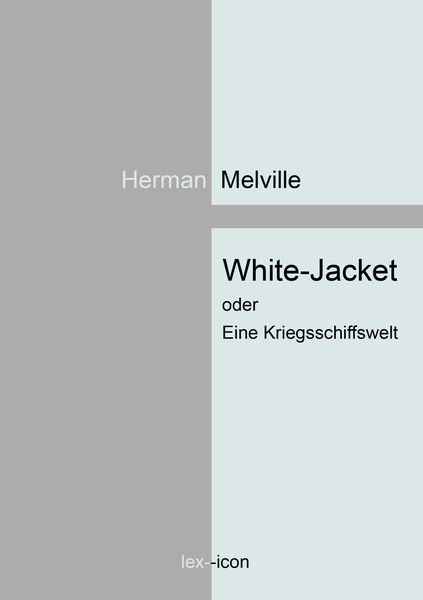 Produktbild: White-Jacket oder Eine Kriegsschiffswelt
