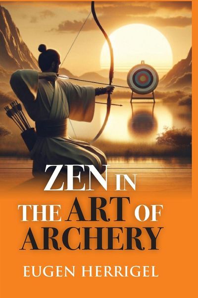 Produktbild: ZEN IN THE ART OF ARCHERY