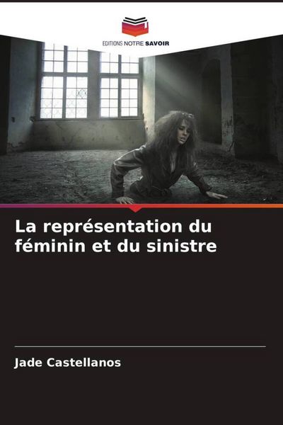 Produktbild: La repr&eacute;sentation du f&eacute;minin et du sinistre