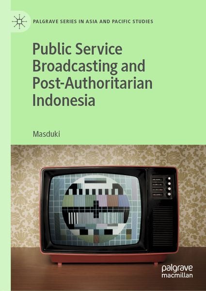 Produktbild: Public Service Broadcasting and Post-Authoritarian Indonesia