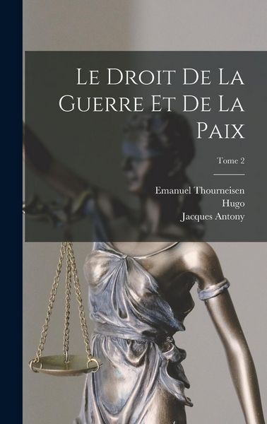 Produktbild: Le droit de la guerre et de la paix; Tome 2
