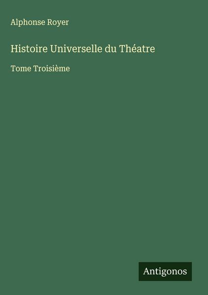 Produktbild: Histoire Universelle du Th&eacute;atre