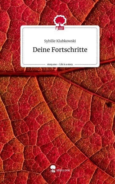 Deine Fortschritte. Life is a Story - story.one, Gebundene Ausgabe von Sybille Klubkowski, Story.one publishing, 978-3-7115-2606-9
