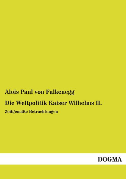 Produktbild: Die Weltpolitik Kaiser Wilhelms II.