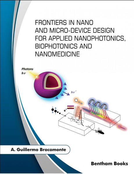 Produktbild: Frontiers in Nano and Microdevice Design for Applied Nanophotonics, Biophotonics and Nanomedicine
