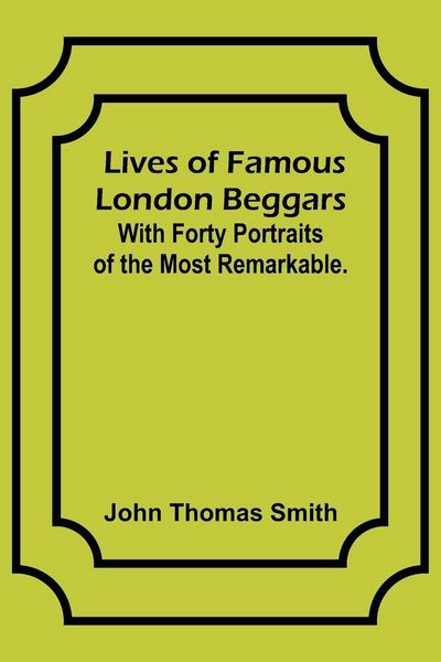 Produktbild: Lives of Famous London Beggars