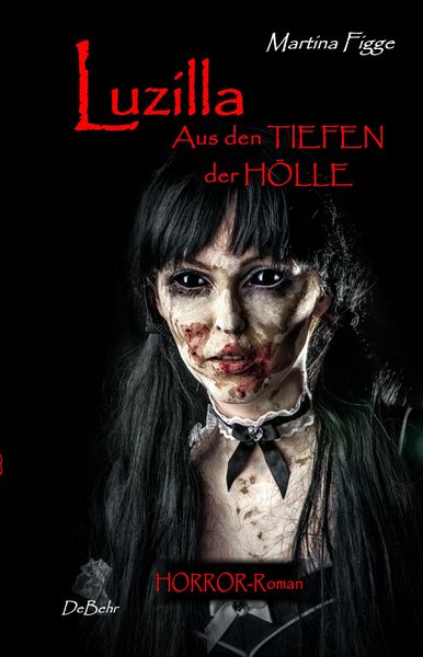 Produktbild: LUZILLA - Aus den Tiefen der H&ouml;lle - Horror-Roman