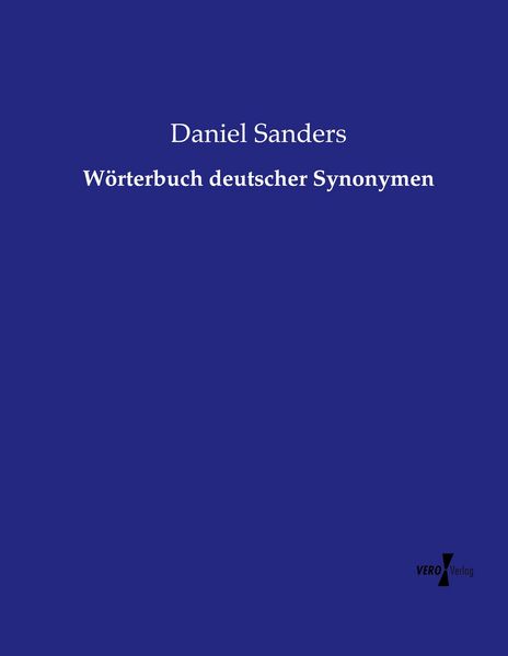 Wörterbuch deutscher Synonymen, Taschenbuch von Daniel Sanders, Vero Verlag, 9783737224543