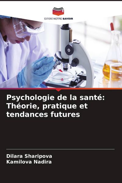 Produktbild: Psychologie de la sant&eacute;: Th&eacute;orie, pratique et tendances futures