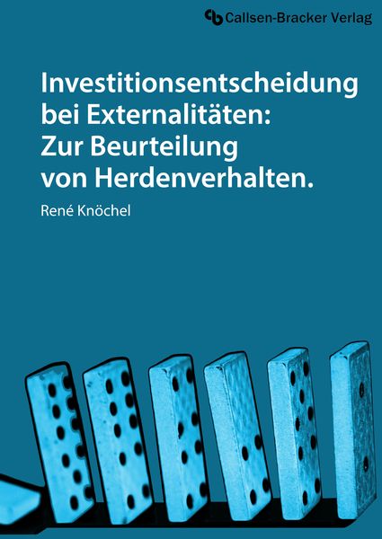 Produktbild: Investitionsentscheidung bei Externalit&auml;ten: Zur Beurteilung von Herdenverhalten.