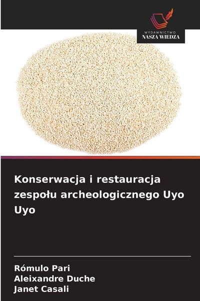 Produktbild: Konserwacja i restauracja zespo&iquest;u archeologicznego Uyo Uyo