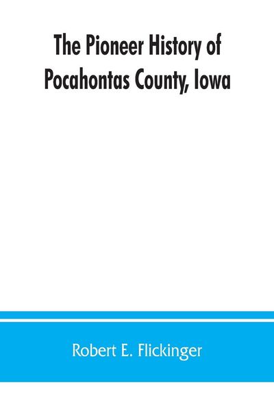 Produktbild: The pioneer history of Pocahontas County, Iowa