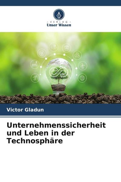 Produktbild: Unternehmenssicherheit und Leben in der Technosph&auml;re